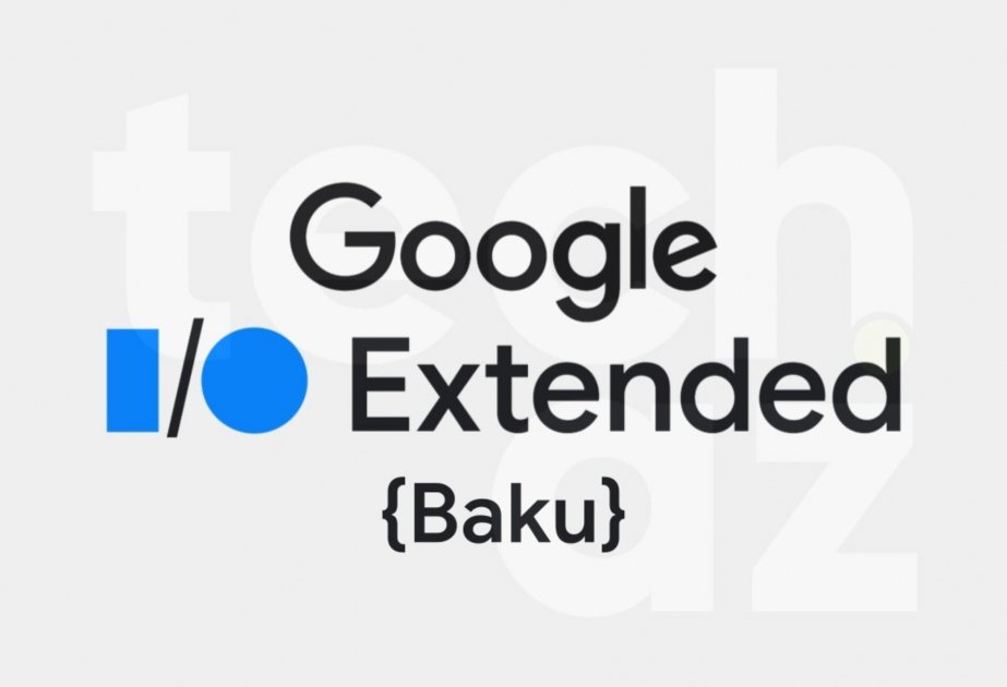 Bakıda “Google” şirkətinin konfransı keçiriləcək